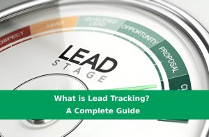 What is Lead Tracking A Complete Guide