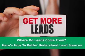 Where Do Leads Come From Here’s How To Better Understand Lead Sources